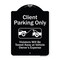 Signmission Designer Series-Client Parking Violators Will Be Towed Away Owner Expe, 18" L, 24" H, BW-1824-9988 A-DES-BW-1824-9988 - alternate 1